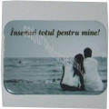 MAGNET  PERSONALIZAT Insemni totul pentru mine